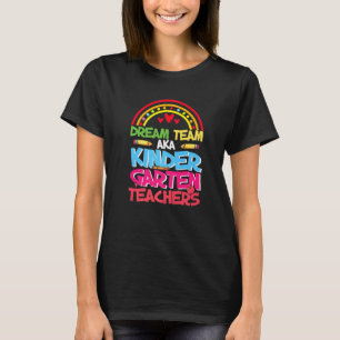 Kindergarten Teacher 1st Day Of School Back To Sch T-Shirt