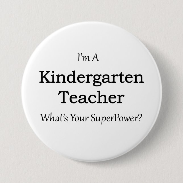 Kindergarten Teacher 3 Inch Round Button (Front)