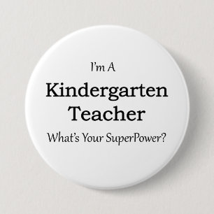 Kindergarten Teacher 3 Inch Round Button