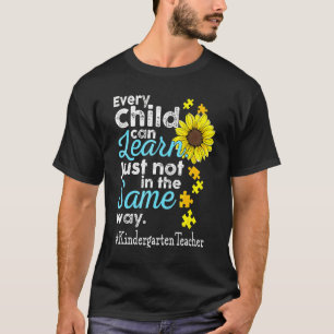 Kindergarten Teacher Autism Every Child Can Learn  T-Shirt