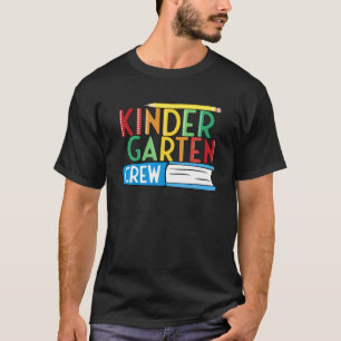 Kindergarten Teacher Crew Kinder Student 1St Day O T-Shirt