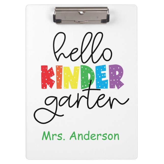 Kindergarten Teacher Hello Kindergarten Clipboard (Front)