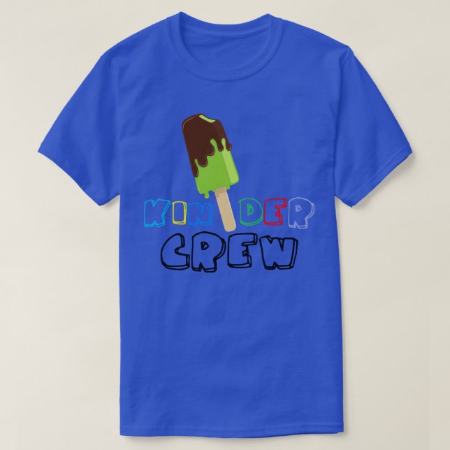 Kindergarten Teacher Kinder Crew T-Shirt (Design Front)