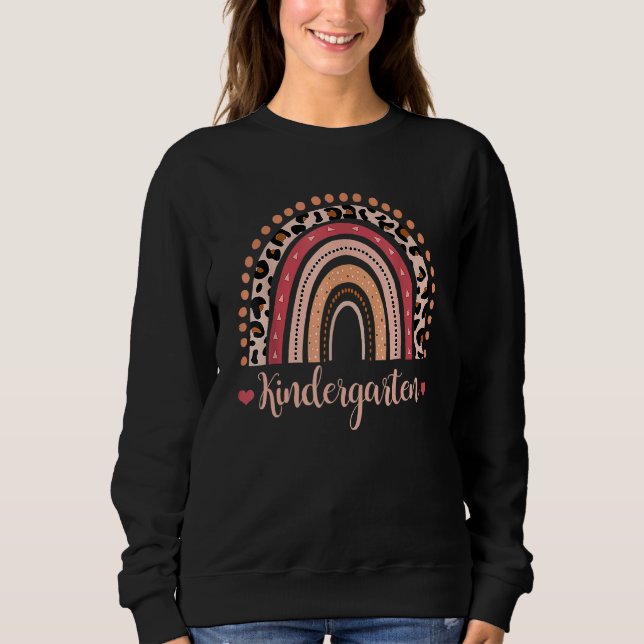 Kindergarten Teacher Leopard Rainbow First Day Of  Sweatshirt (Front)