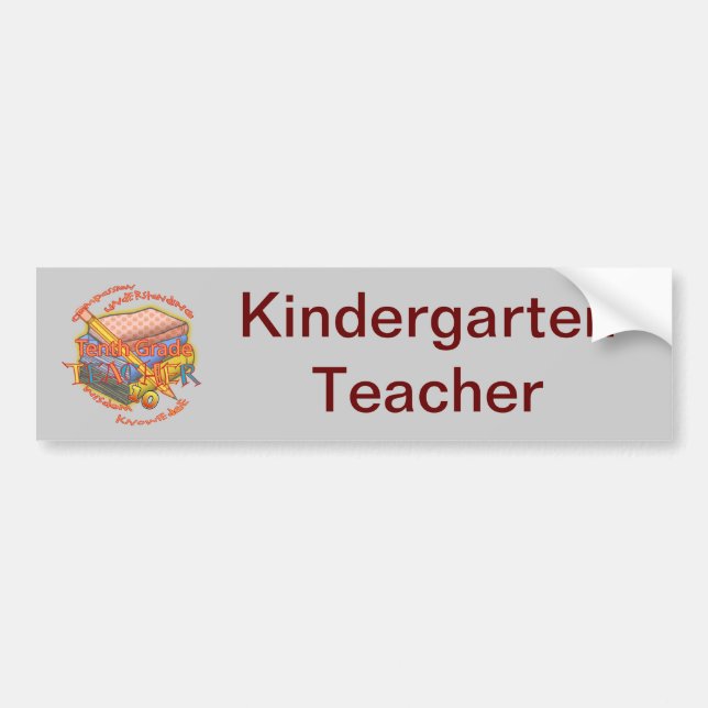 Kindergarten Teacher Motto Bumper Sticker (Front)