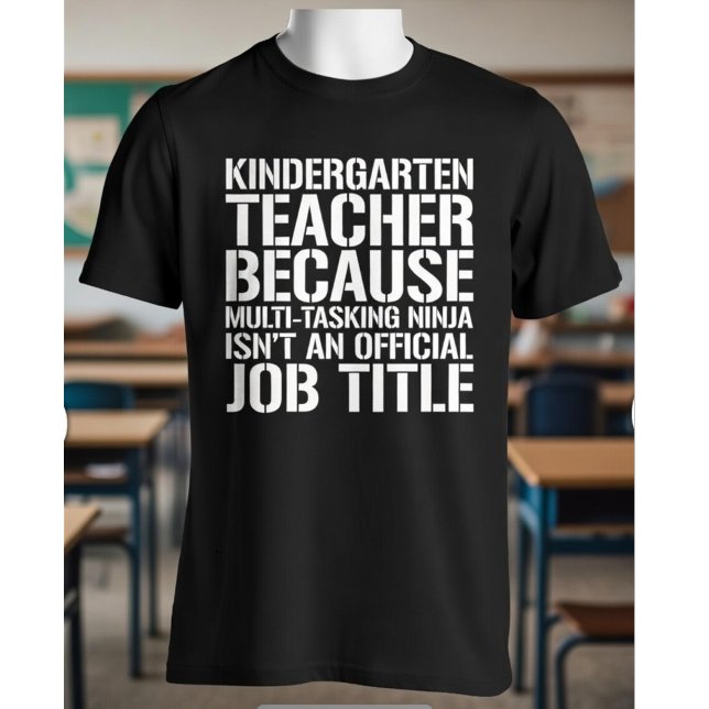 Kindergarten Teacher Multitasking Ninja Funny Gift T-Shirt (Creator Uploaded)