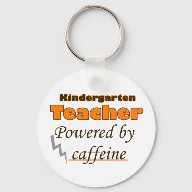 Kindergarten Teacher Powered by caffeine Keychain (Front)