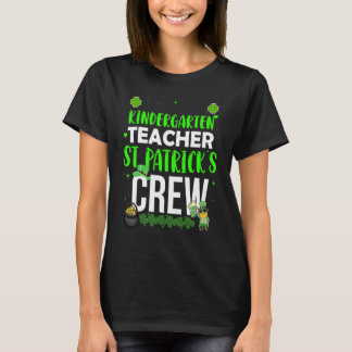 Kindergarten Teacher St Patrick's Crew Costume T-Shirt