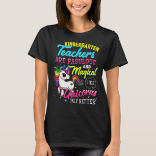 Kindergarten Teacher Unicorn Fabulous And Magical T-Shirt