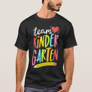 Kindergarten Team Kinder Back To School Teacher Ki T-Shirt