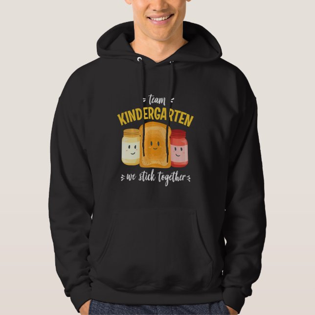 Kindergarten Team We Stick Together Funny Toast Hoodie (Front)