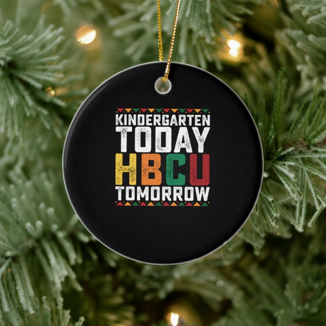 Kindergarten Today Hbcu Tomorrow Ceramic Ornament (Tree)