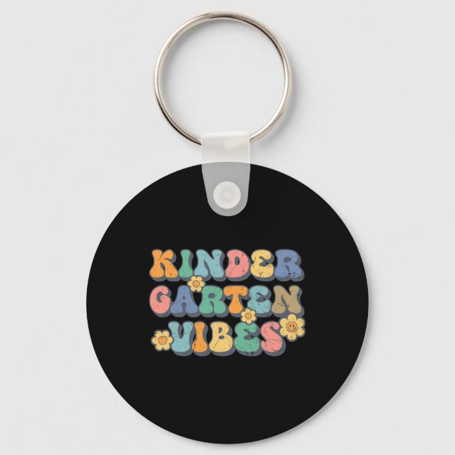 Kindergarten Vibes First Day Ck To School Teacher  Keychain (Front)