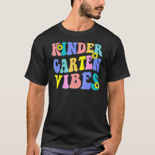 Kindergarten Vibes First Day Teacher Students 1 T-Shirt