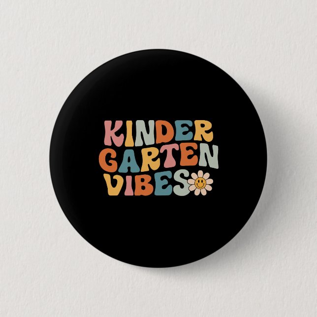 Kindergarten Vibes - Kinder Crew Retro First Day o 2 Inch Round Button (Front)