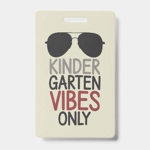Kindergarten Vibes Only Back to School Badge