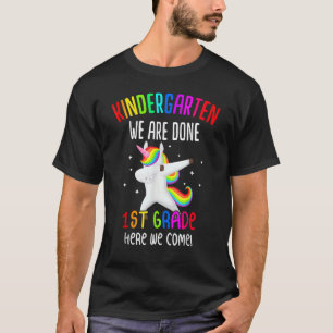 Kindergarten We Are Done 1st Grade Kinder Unicorn  T-Shirt