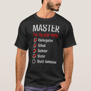 Kindergarten World Domination Master Degree T-Shirt