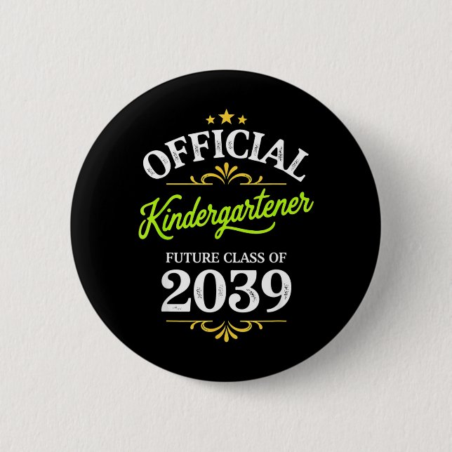 Kindergartener Future Cl of 2039 Back to School 2 Inch Round Button (Front)
