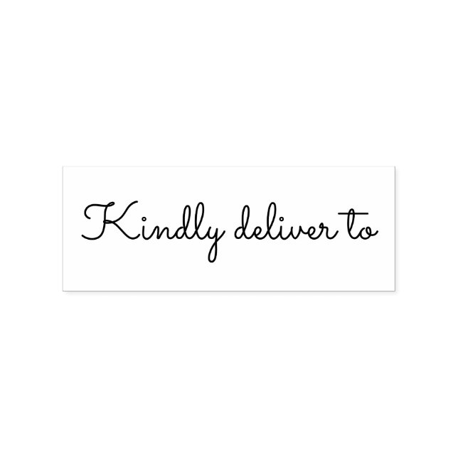 Kindly deliver to calligraphy rubber stamp (Imprint)