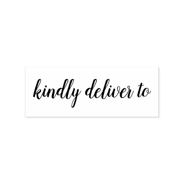 Kindly deliver to calligraphy rubber stamp (Imprint)