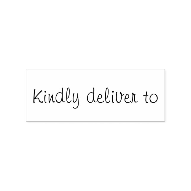 Kindly deliver to calligraphy rubber stamp (Imprint)
