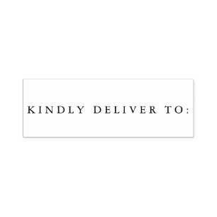 Kindly Deliver To   Stamp