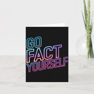 Kindly Go Fact Yourself Funny Cyber Vibes Slogan S Card