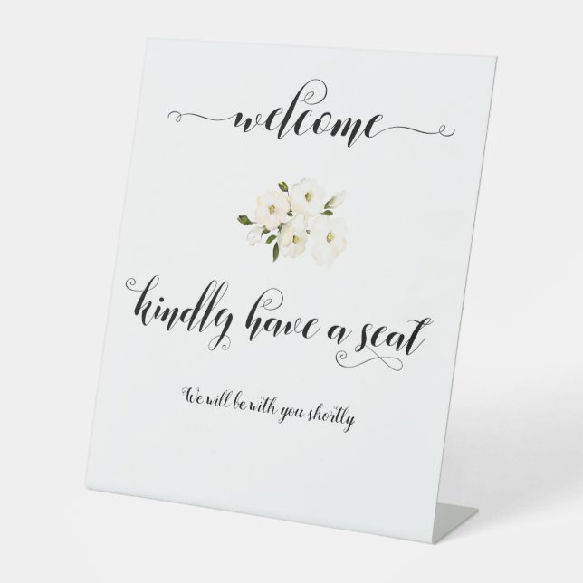 Kindly Have A Seat Welcome Sign (Front)