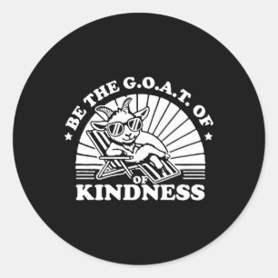 Kindness Anti Bullying Week Cute Is The Goat Stick Classic Round Sticker