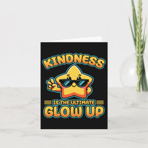 Kindness Anti Bullying Week Ultimate Glow Up Stick Card