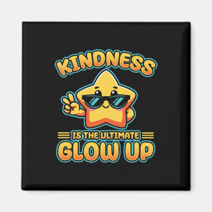 Kindness Anti Bullying Week Ultimate Glow Up Stick Magnet