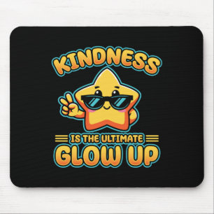 Kindness Anti Bullying Week Ultimate Glow Up Stick Mouse Pad