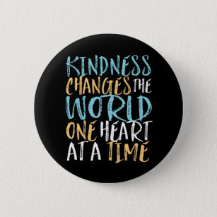 Kindness Change The World Inspirational Quote 2 Inch Round Button