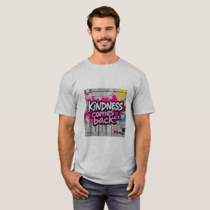 Kindness Comes Back Heart-Touching Motivational T-Shirt