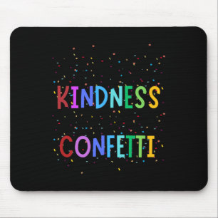 Kindness Confetti – Bright And Colourful Positive Mouse Pad