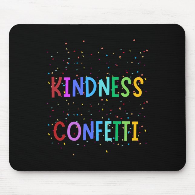 Kindness Confetti – Bright And Colourful Positive  Mouse Pad (Front)