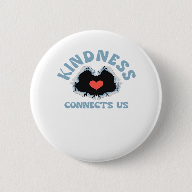 Kindness Connects Us Classic 2 Inch Round Button (Front)