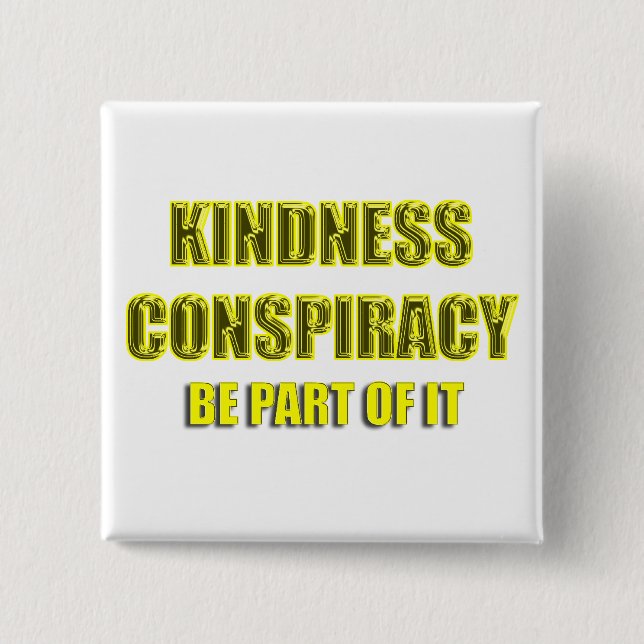 kindness conspiracy 2 inch square button (Front)