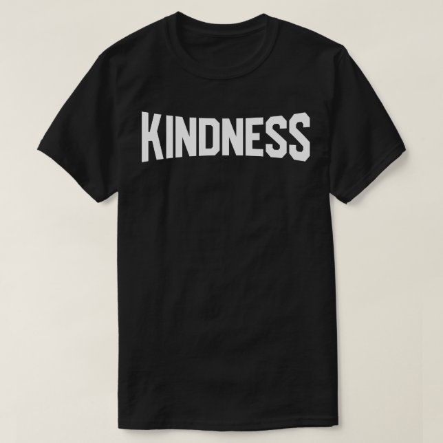 Kindness Design T-Shirt (Design Front)