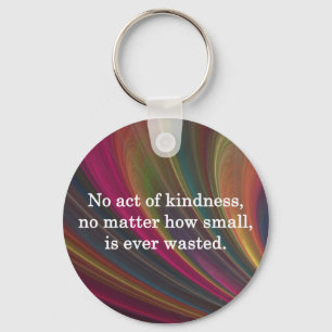 Kindness Grows Sweeter with Each Remembering Keychain