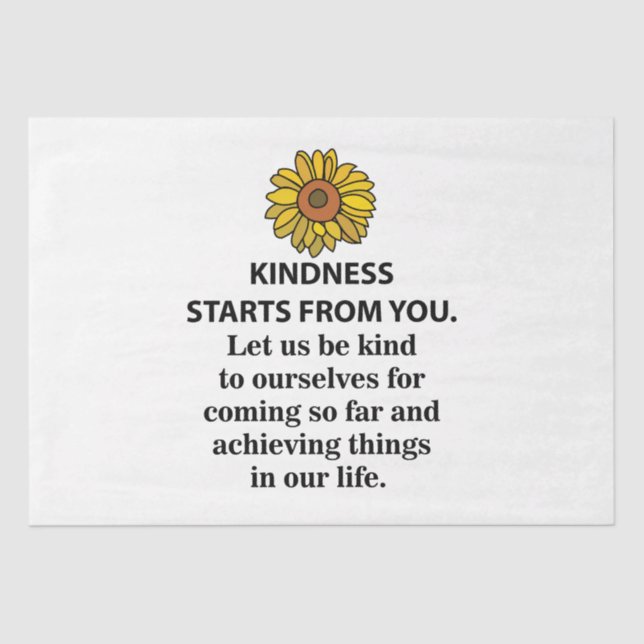 Kindness Inspirational Quote  Sunflower Kindness Tissue Paper (Front)