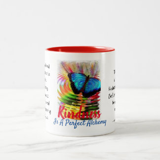 Kindness Is A Perfect Alchemy Coffee Mug