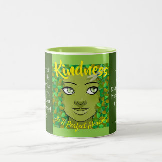 Kindness Is A Perfect Alchemy Coffee Mug