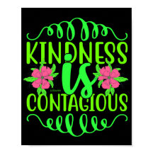 KINDNESS IS CONTAGIOUS inspirational quote