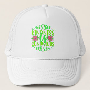 KINDNESS IS CONTAGIOUS inspirational quote Trucker Hat