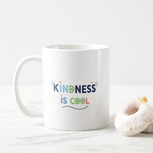 Kindness Is Cool Motivational Quote Coffee Mug