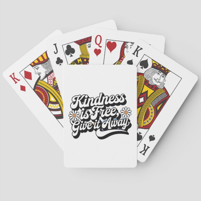 "Kindness is Free, Give it Away" Playing Cards (Back)