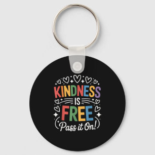 Kindness Is Free P It On Positive Quote  Keychain