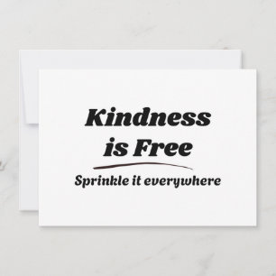 Kindness Is Free Sprinkle It Everywhere Black Typo Invitation